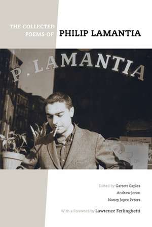 The Collected Poems of Philip Lamantia de Philip Lamantia