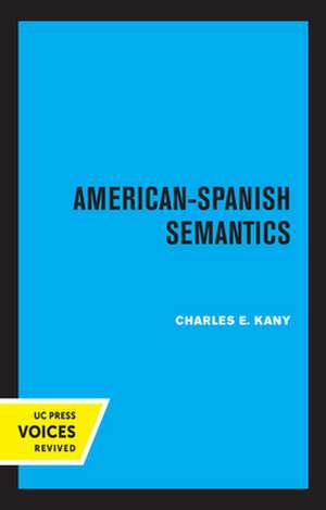 American–Spanish Semantics de Charles E. Kany