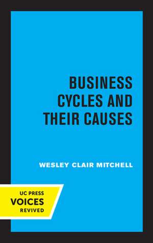 Business Cycles and Their Causes de Wesley Clair Mitchell