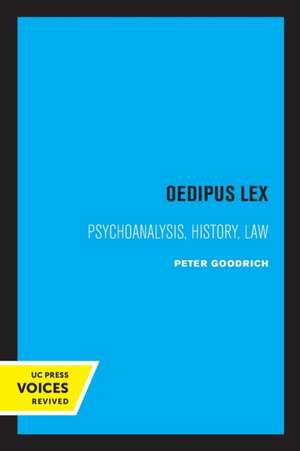 Oedipus Lex – Psychoanalysis, History, Law de Peter Goodrich