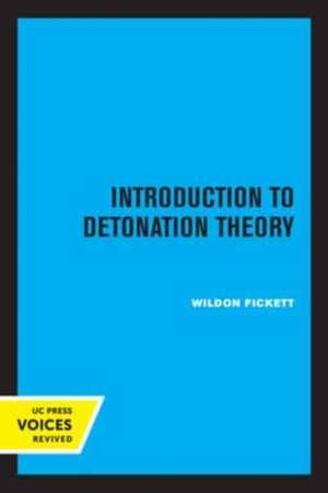 Introduction to Detonation Theory de Wildon Fickett