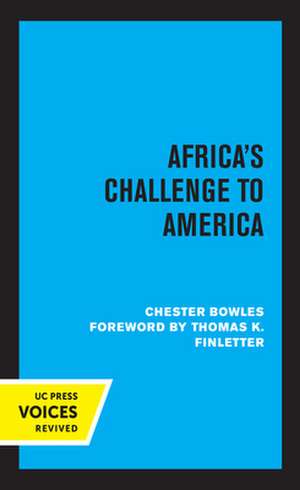 Africa′s Challenge to America de Chester Bowles