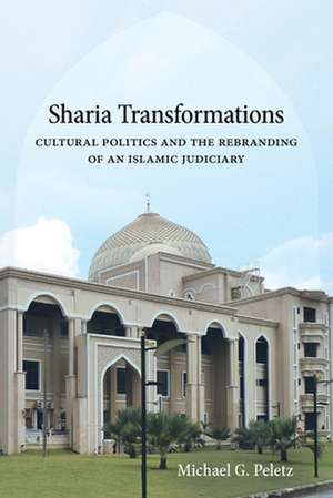Sharia Transformations de Michael G. Peletz