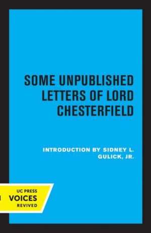 Some Unpublished Letters of Lord Chesterfield de Lord Chesterfield