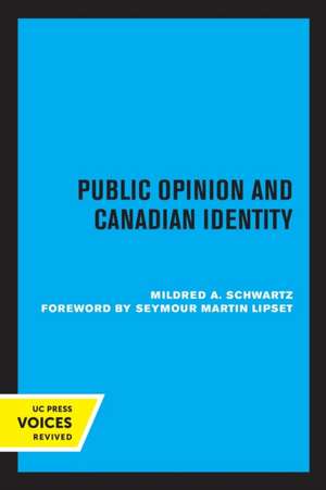 Public Opinion and Canadian Identity de Mildred A. Schwartz