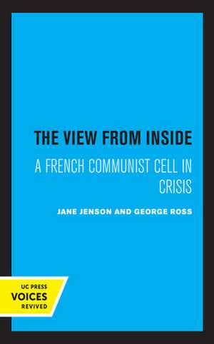 The View from Inside – A French Communist Cell in Crisis de Jane Jenson