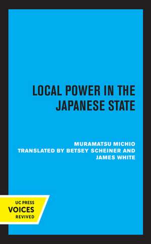 Local Power in the Japanese State de Michio Muramatsu