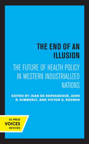 The End of an Illusion – The Future of Health Policy in Western Industrialized Nations de Jean De Kervasdoue