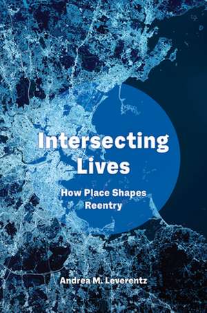 Intersecting Lives de Andrea M. Leverentz