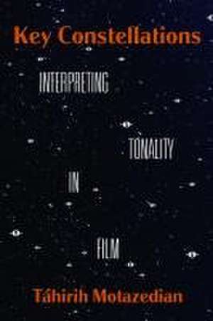 Key Constellations – Interpreting Tonality in Film de Táhirih Motazedian