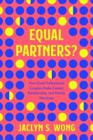 Equal Partners? de Jaclyn S Wong
