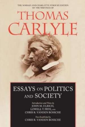 Essays on Politics and Society de Thomas Carlyle