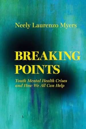 Breaking Points de Neely Laurenzo Myers