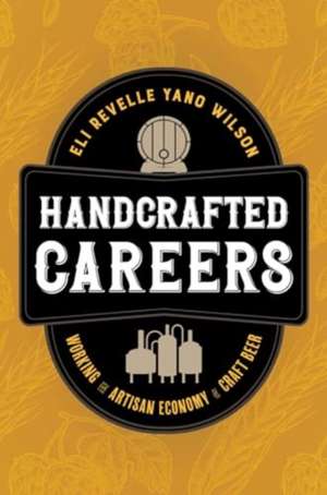 Handcrafted Careers de Eli Revelle Yano Wilson