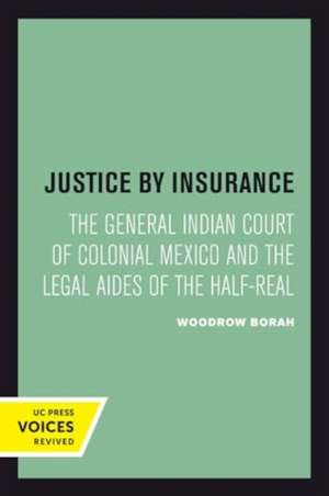 Justice by Insurance de Woodrow Borah