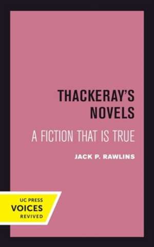 Thackeray's Novels de Jack P. Rawlins