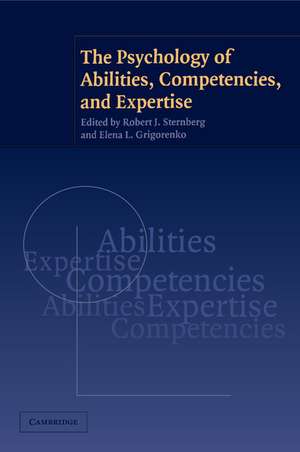 The Psychology of Abilities, Competencies, and Expertise de Robert J. Sternberg PhD