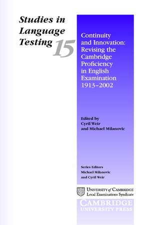 Continuity and Innovation: Revising the Cambridge Proficiency in English Examination 1913–2002 de University of Cambridge Local Examinations Syndicate