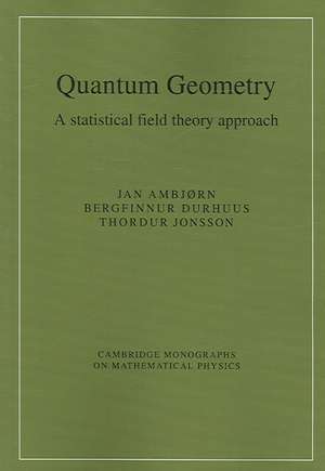 Quantum Geometry: A Statistical Field Theory Approach de Jan Ambjørn