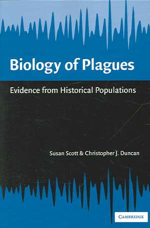 Biology of Plagues: Evidence from Historical Populations de Susan Scott