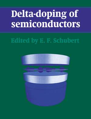 Delta-doping of Semiconductors de E. F. Schubert