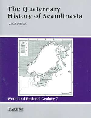 The Quaternary History of Scandinavia de Joakim Donner