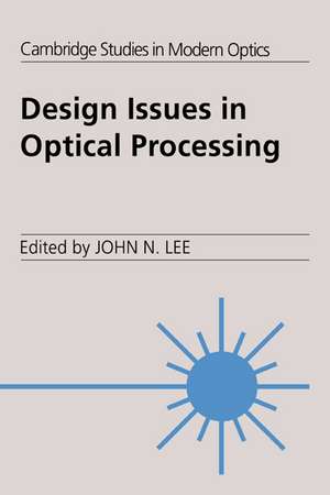 Design Issues in Optical Processing de John N. Lee