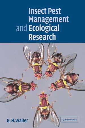 Insect Pest Management and Ecological Research de G. H. Walter