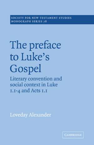 The Preface to Luke's Gospel de Loveday Alexander