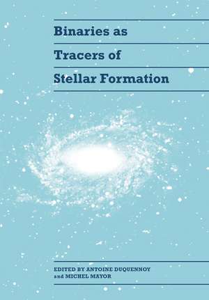 Binaries as Tracers of Stellar Formation de Antoine Duquennoy