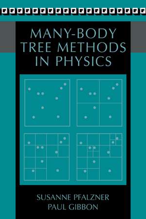 Many-Body Tree Methods in Physics de Susanne Pfalzner