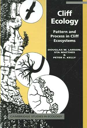 Cliff Ecology: Pattern and Process in Cliff Ecosystems de Douglas W. Larson