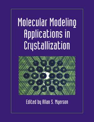 Molecular Modeling Applications in Crystallization de Allan S. Myerson