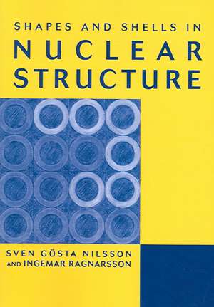 Shapes and Shells in Nuclear Structure de Ingemar Ragnarsson