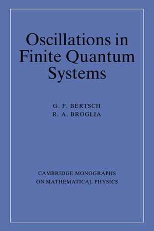 Oscillations in Finite Quantum Systems de G. F. Bertsch