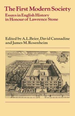 The First Modern Society: Essays in English History in Honour of Lawrence Stone de A. L. Beier