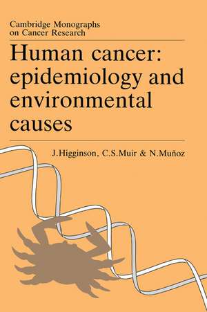 Human Cancer: Epidemiology and Environmental Causes de John Higginson