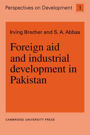 Foreign Aid and Industrial Development in Pakistan de Irving Brecher