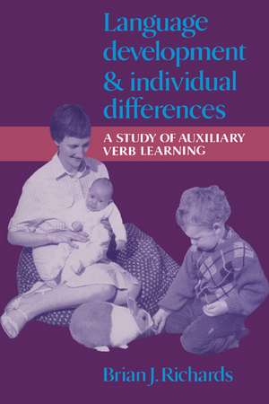 Language Development and Individual Differences: A Study of Auxiliary Verb Learning de Brian J. Richards