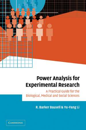 Power Analysis for Experimental Research: A Practical Guide for the Biological, Medical and Social Sciences de R. Barker Bausell