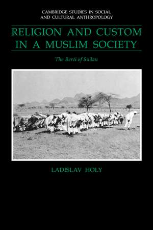 Religion and Custom in a Muslim Society: The Berti of Sudan de Ladislav Holy