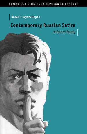 Contemporary Russian Satire: A Genre Study de Karen L. Ryan-Hayes