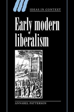 Early Modern Liberalism de Annabel Patterson