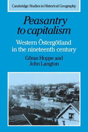 Peasantry to Capitalism: Western Östergötland in the Nineteenth Century de Göran Hoppe