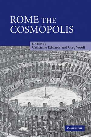 Rome the Cosmopolis de Catharine Edwards