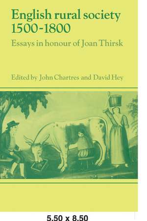 English Rural Society, 1500–1800: Essays in Honour of Joan Thirsk de John Chartres