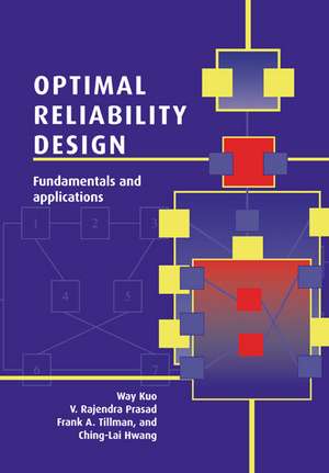 Optimal Reliability Design: Fundamentals and Applications de Way Kuo