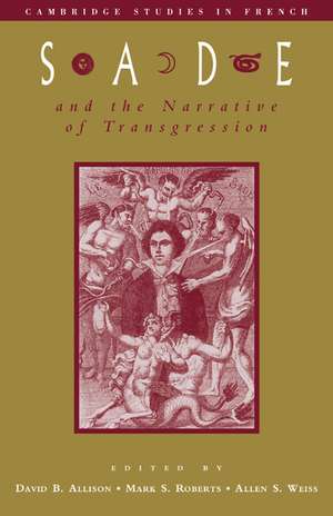 Sade and the Narrative of Transgression de David B. Allison