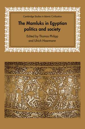 The Mamluks in Egyptian Politics and Society de Thomas Philipp