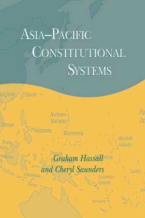 Asia-Pacific Constitutional Systems de Graham Hassall